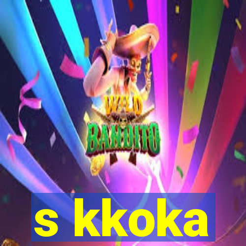 s kkoka